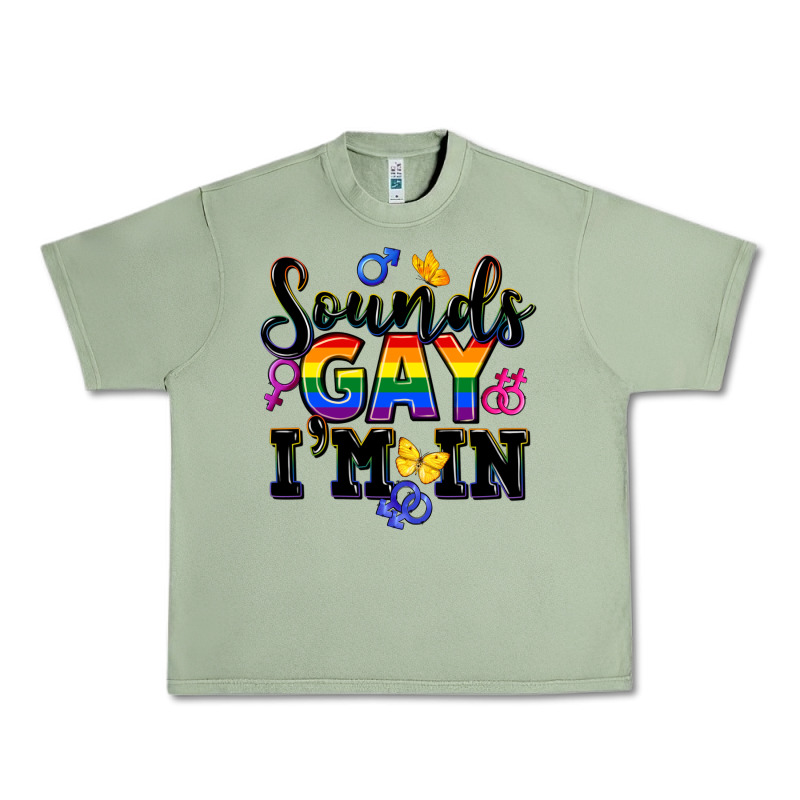 Sounds Gay Im In Urban Heavy Tee by FaDigitalArtStudio | Teevron