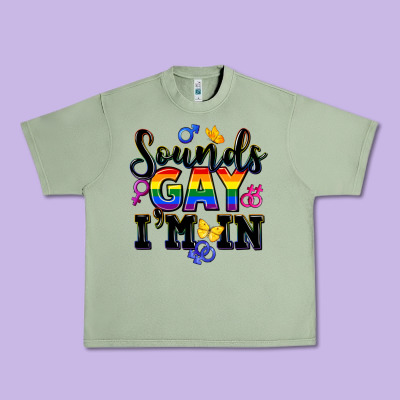 Sounds Gay Im In Urban Heavy Tee Designed By Fadigitalartstudio