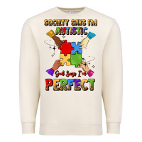 Sandshell society says i'm autistic god says i'm perfect Premium Sweatshirt - JahusDesignShop