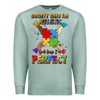 Seafoam society says i'm autistic god says i'm perfect Premium Sweatshirt - JahusDesignShop