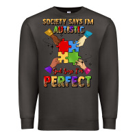 Smoke society says i'm autistic god says i'm perfect Premium Sweatshirt - JahusDesignShop