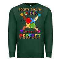 Sports Green society says i'm autistic god says i'm perfect Premium Sweatshirt - JahusDesignShop