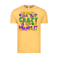 Vintage Mustard We don't hide the crazy we parade it Vintage Tee - FaDigitalArtStudio