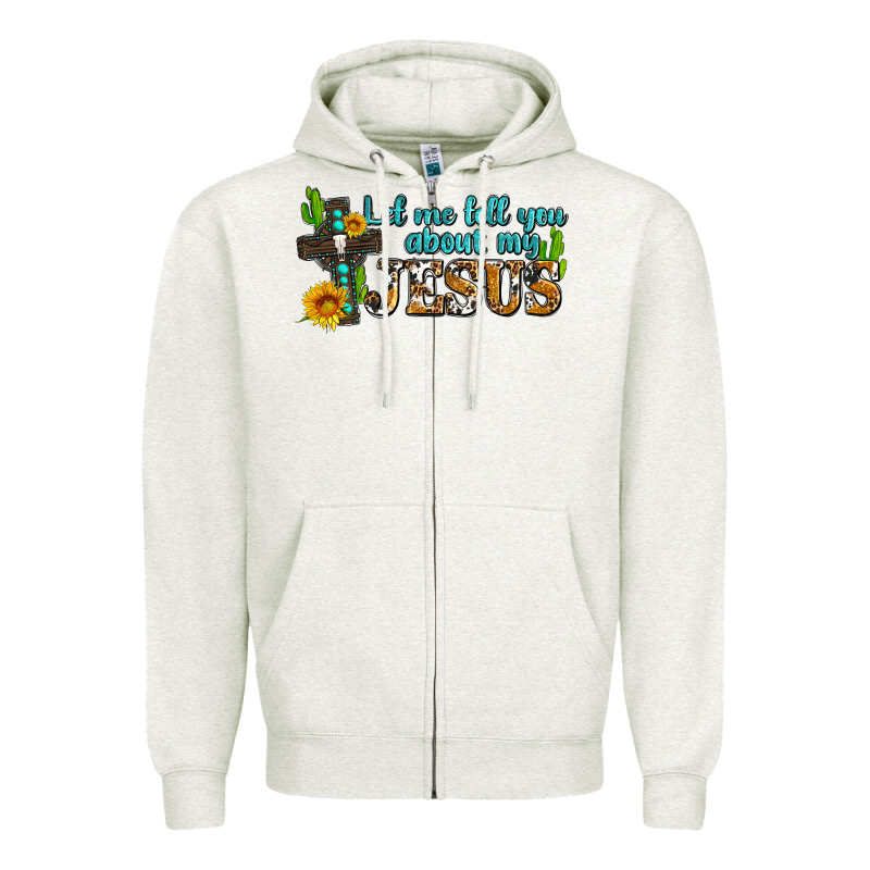 Let Me Tell You About My Jesus Zipper Hoodie by AdoDesignShop | Teevron