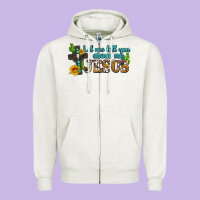 Let Me Tell You About My Jesus Zipper Hoodie Designed By Adodesignshop