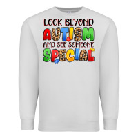 Dove Grey look beyond autism and see someone special Premium Sweatshirt - JahusDesignShop
