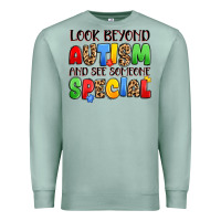 Seafoam look beyond autism and see someone special Premium Sweatshirt - JahusDesignShop