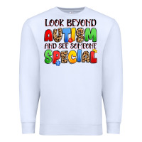 White look beyond autism and see someone special Premium Sweatshirt - JahusDesignShop