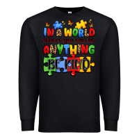 Black in a world where you can be anything be kind Premium Sweatshirt - JahusDesignShop