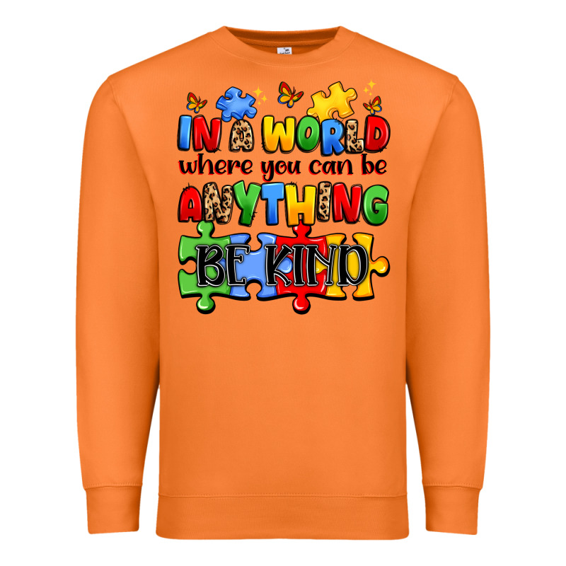 In A World Where You Can Be Anything Be Kind Premium Sweatshirt by JahusDesignShop | Teevron