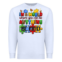 White in a world where you can be anything be kind Premium Sweatshirt - JahusDesignShop