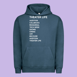 Theater Life Funny Urban Hoodie Designed By Designefamous