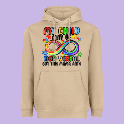 My Child May Be Non Verbal But This Mama Ain's Heavyweight Hoodie Designed By Jahusdesignshop