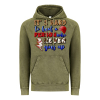 Vintage Olive It's Hard To Beat A Person Who Never Gives Up Vintage Hoodie - BundleAndBundleShop