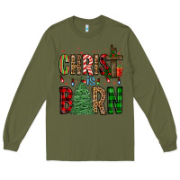 Army Green christ is born Long Sleeve Tee - FaDigitalArtStudio