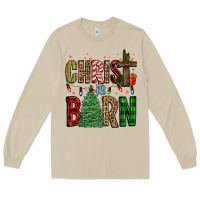 Christ Is Born Long Sleeve Tee | Teevron