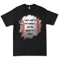 Black I Just Want To Eat Nachos and Tell The Umpire He's Blind Premium Tee - Jasminsmagicworld