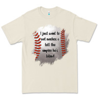 Bone I Just Want To Eat Nachos and Tell The Umpire He's Blind Premium Tee - Jasminsmagicworld