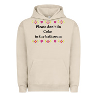 Pigment French Oak please don't do coke in the bathroom Urban Hoodie - linhVisuals