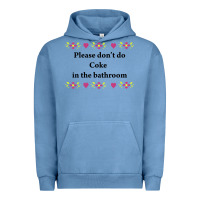 Pigment Pebble Blue please don't do coke in the bathroom Urban Hoodie - linhVisuals