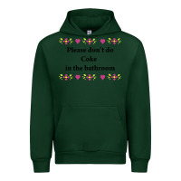 Forest Green please don't do coke in the bathroom Urban Hoodie - linhVisuals