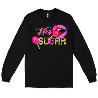 Black hey sugar valentine's day Long Sleeve Tee - FaDigitalArtStudio