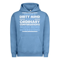Pigment Pebble Blue having a dirty mind makes ordinary conversations much more interesting Urban Hoodie - linhVisuals