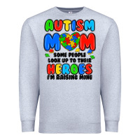 Heather Grey autism mom some people look up to their heroes i'm Premium Sweatshirt - JahusDesignShop
