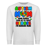 Oatmeal Heather autism mom some people look up to their heroes i'm Premium Sweatshirt - JahusDesignShop
