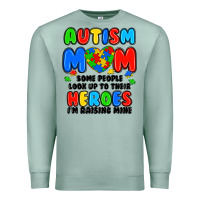 Seafoam autism mom some people look up to their heroes i'm Premium Sweatshirt - JahusDesignShop