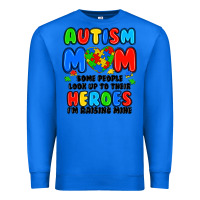 True Royal autism mom some people look up to their heroes i'm Premium Sweatshirt - JahusDesignShop