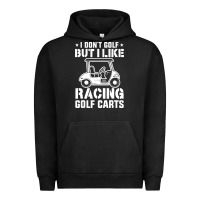 Pigment Black i don't golf but i like racing golf carts Urban Hoodie - linhVisuals
