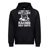 Black i don't golf but i like racing golf carts Urban Hoodie - linhVisuals