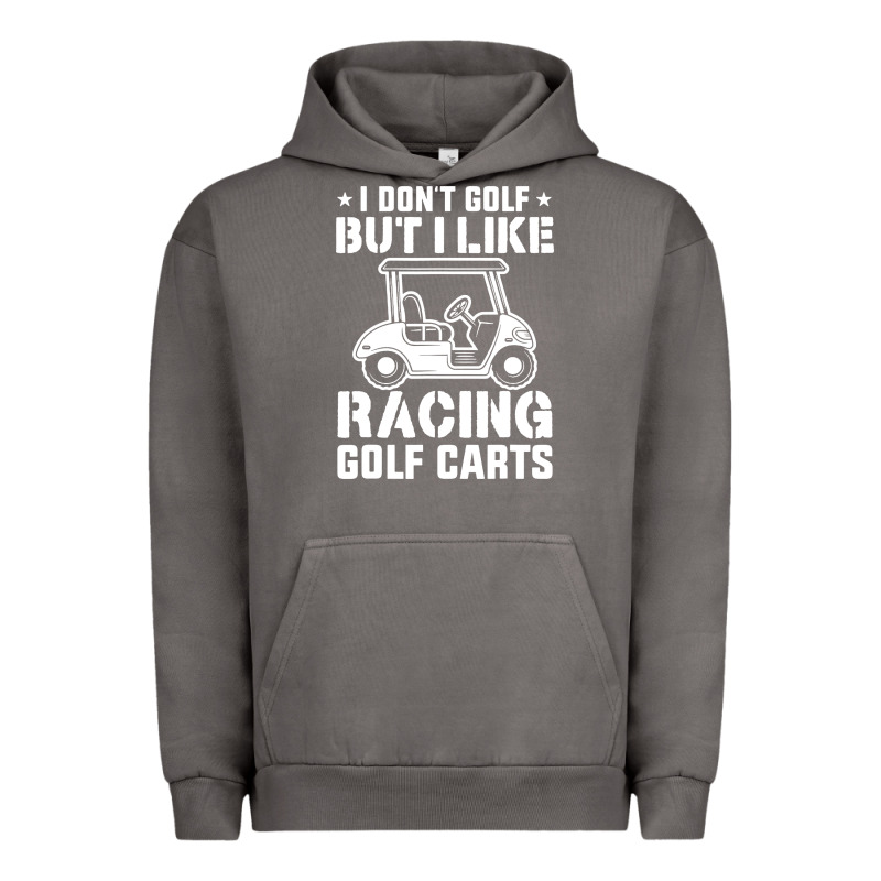 I Don't Golf But I Like Racing Golf Carts Urban Hoodie by linhVisuals | Teevron