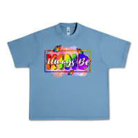 Pebble Blue Always be kind Urban Heavy Tee - FaDigitalArtStudio