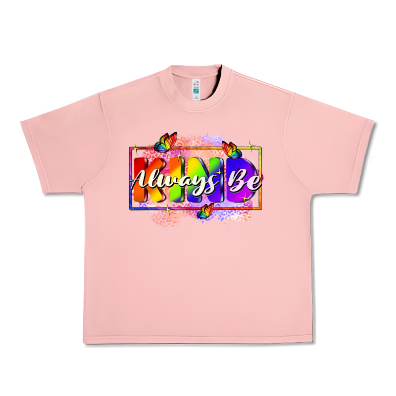 Always Be Kind Urban Heavy Tee by FaDigitalArtStudio | Teevron