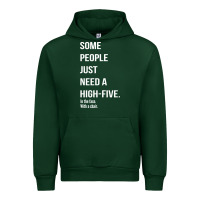Forest Green some people need a high five Urban Hoodie - linhVisuals
