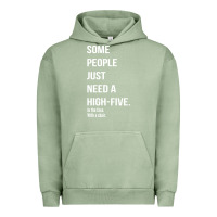 Pigment Oil Green some people need a high five Urban Hoodie - linhVisuals