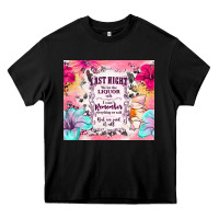 Black last night we let the liquor talk Heavy Core Tee - TumblerDesignByShophia