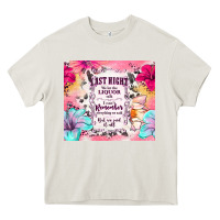 Cream last night we let the liquor talk Heavy Core Tee - TumblerDesignByShophia