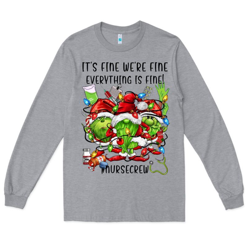 It's Fine We're Fine Everythıng Is Fine! Nursecre Long Sleeve Tee by FaDigitalArtStudio | Teevron