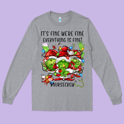 It's Fine We're Fine Everythıng Is Fine! Nursecre Long Sleeve Tee Designed By Fadigitalartstudio