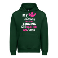 Forest Green my mommy was amazing god made her an angel Urban Hoodie - linhVisuals