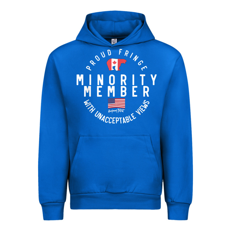 Proud Member Of Small Fringe Minority With Unacceptable View T Shirt Urban Hoodie by linhVisuals | Teevron
