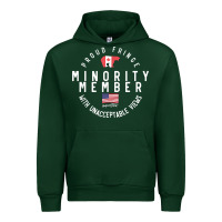 Forest Green proud member of small fringe minority with unacceptable view t shirt Urban Hoodie - linhVisuals