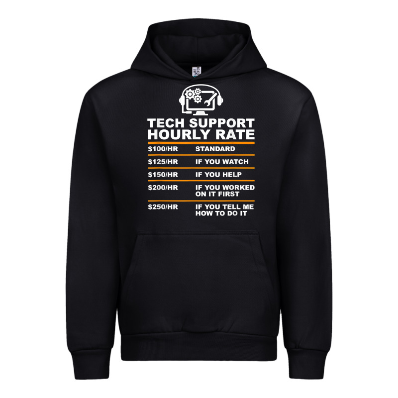Tech Support Hourly Rate T Shirt Urban Hoodie by linhVisuals | Teevron