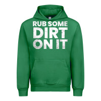 Emerald vintage funny shirts for men, rub some dirt on it long sleeve t shirt Urban Hoodie - linhVisuals