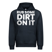 Navy vintage funny shirts for men, rub some dirt on it long sleeve t shirt Urban Hoodie - linhVisuals