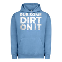 Pigment Pebble Blue vintage funny shirts for men, rub some dirt on it long sleeve t shirt Urban Hoodie - linhVisuals