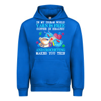 Cobalt yarn t  shirt in my dream world yarn is free, coffee is healthy and cr Urban Hoodie - linhVisuals